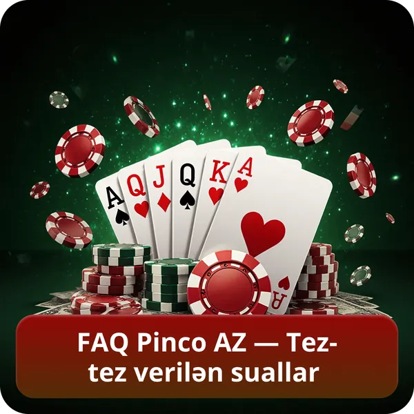 FAQ Pinco AZ — Tez-tez verilən suallar